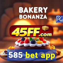 585 bet app